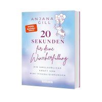 20 Sekunden für deine Wunscherfüllung: Die unglaubliche Kraft von Mini-Visualisierungen